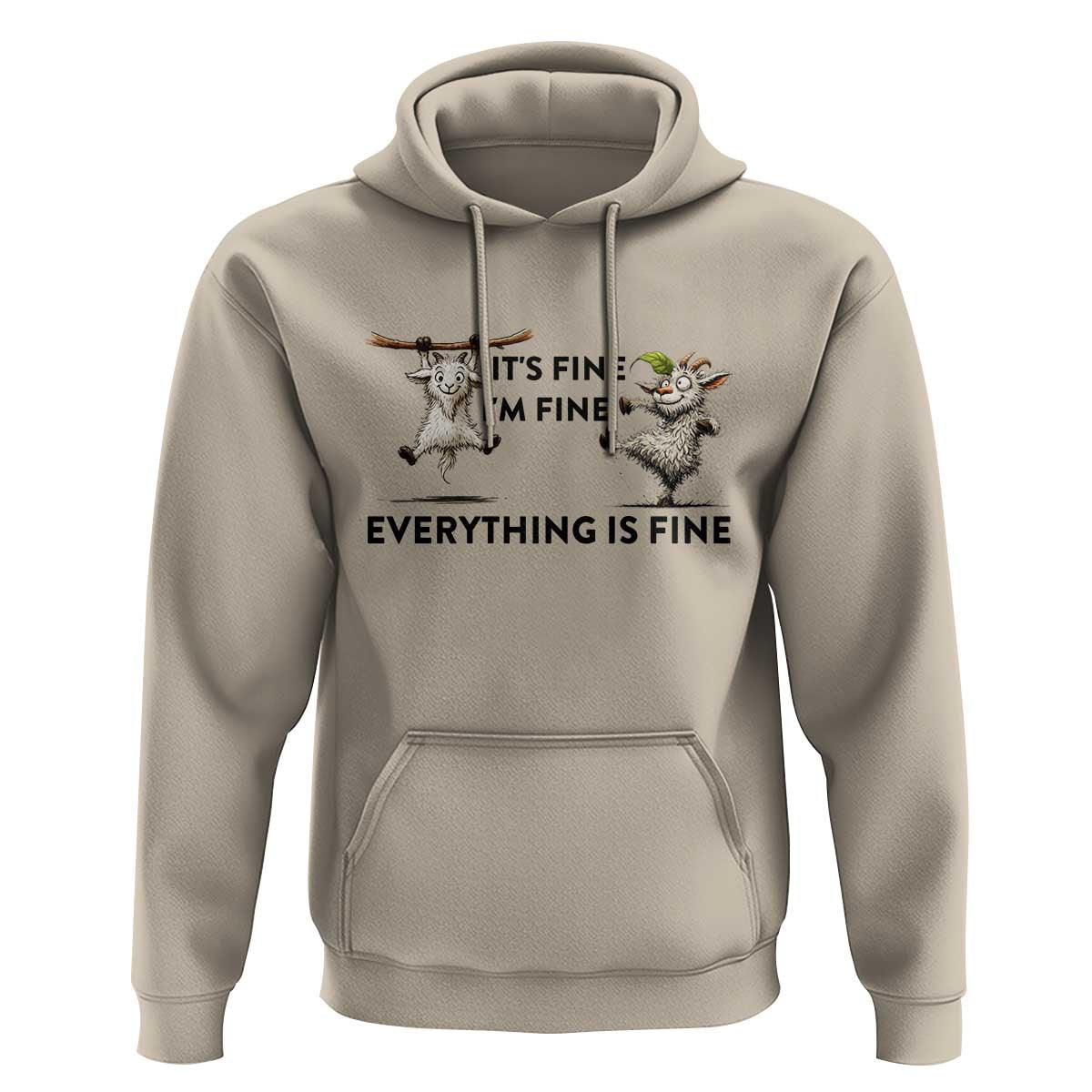 It Is Fine I Am Fine Everything Is Fine Hoodie Funny Goat Lover Gift - Wonder Print Shop