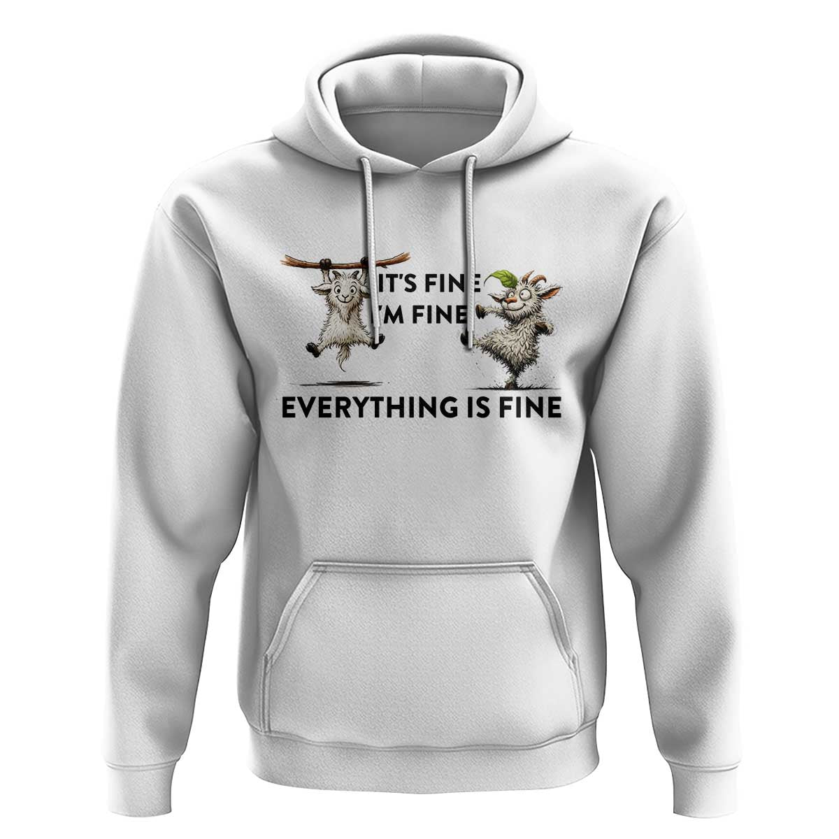It Is Fine I Am Fine Everything Is Fine Hoodie Funny Goat Lover Gift - Wonder Print Shop