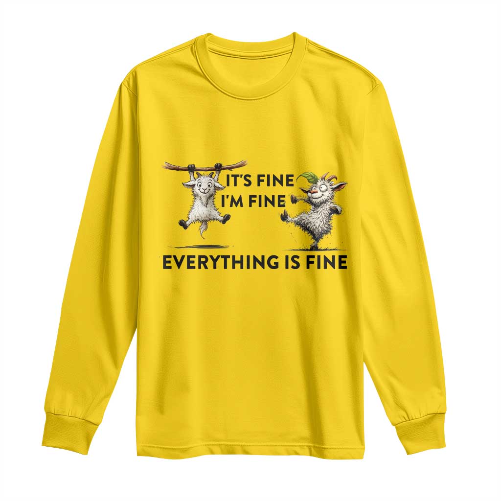 It Is Fine I Am Fine Everything Is Fine Long Sleeve Shirt Funny Goat Lover Gift - Wonder Print Shop