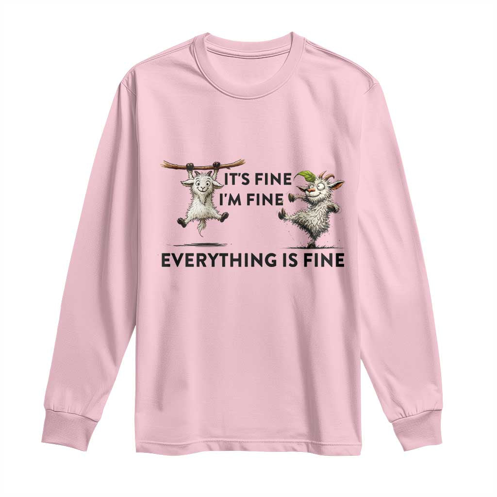 It Is Fine I Am Fine Everything Is Fine Long Sleeve Shirt Funny Goat Lover Gift - Wonder Print Shop