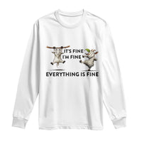 It Is Fine I Am Fine Everything Is Fine Long Sleeve Shirt Funny Goat Lover Gift - Wonder Print Shop