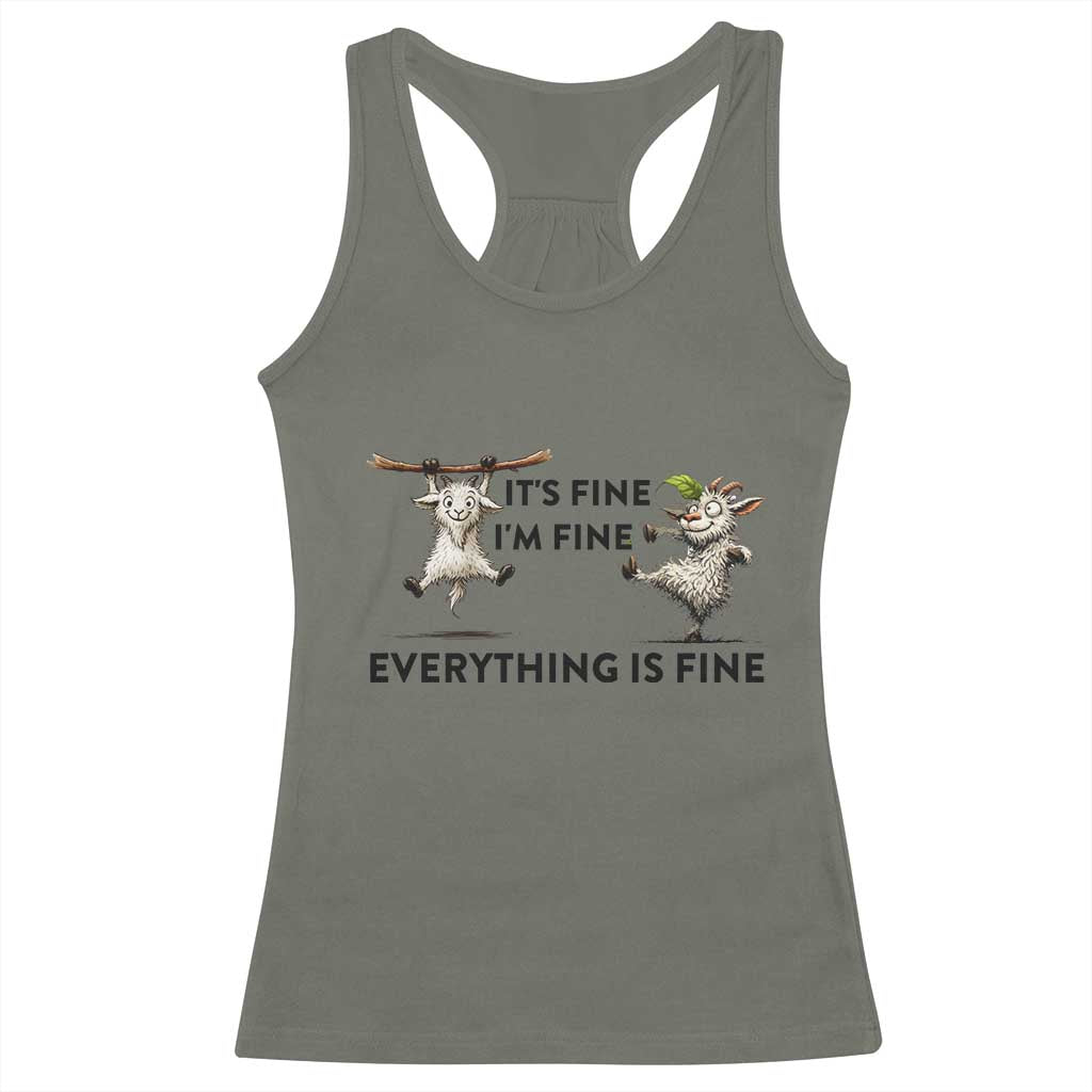 It Is Fine I Am Fine Everything Is Fine Racerback Tank Top Funny Goat Lover Gift - Wonder Print Shop