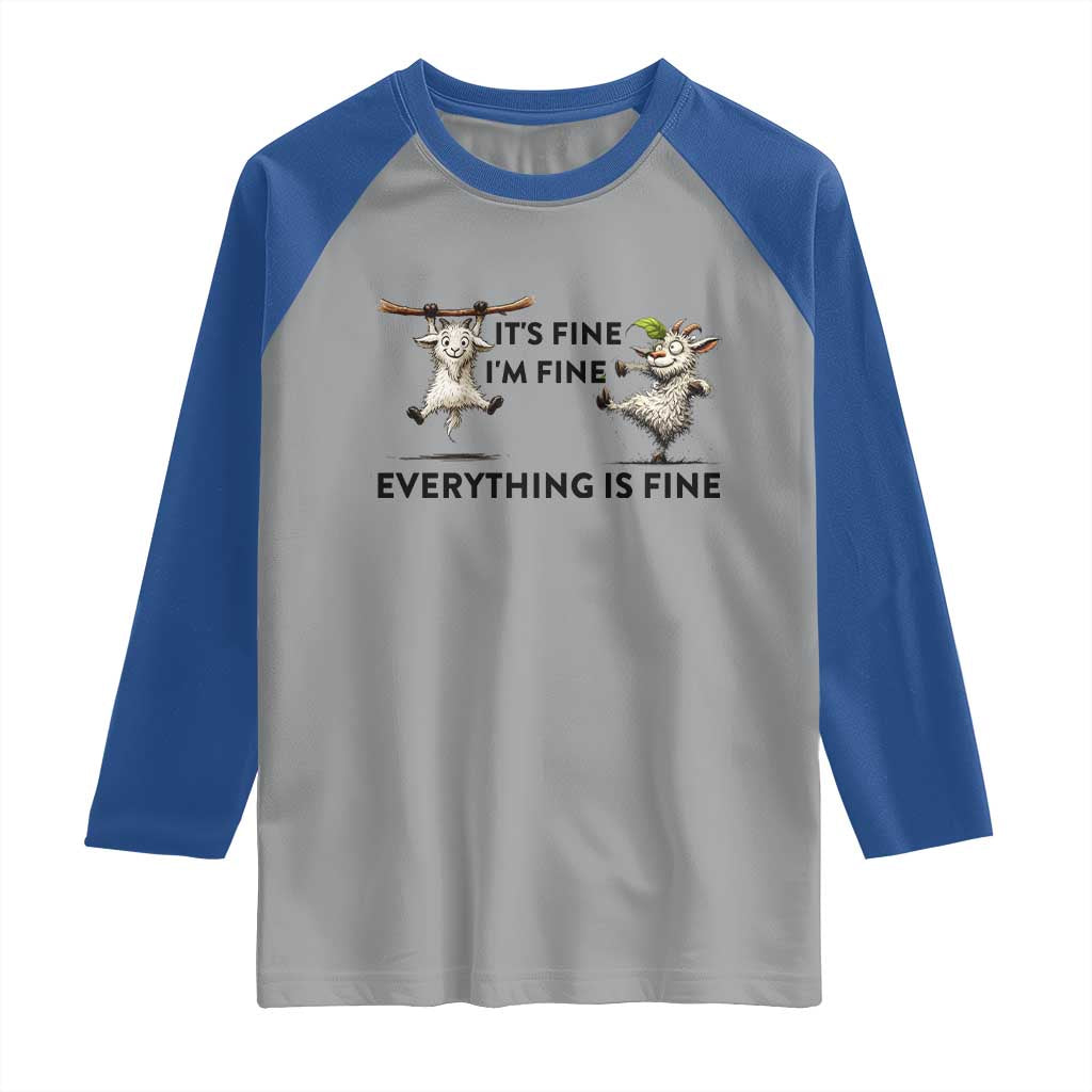 It Is Fine I Am Fine Everything Is Fine Raglan Shirt Funny Goat Lover Gift - Wonder Print Shop