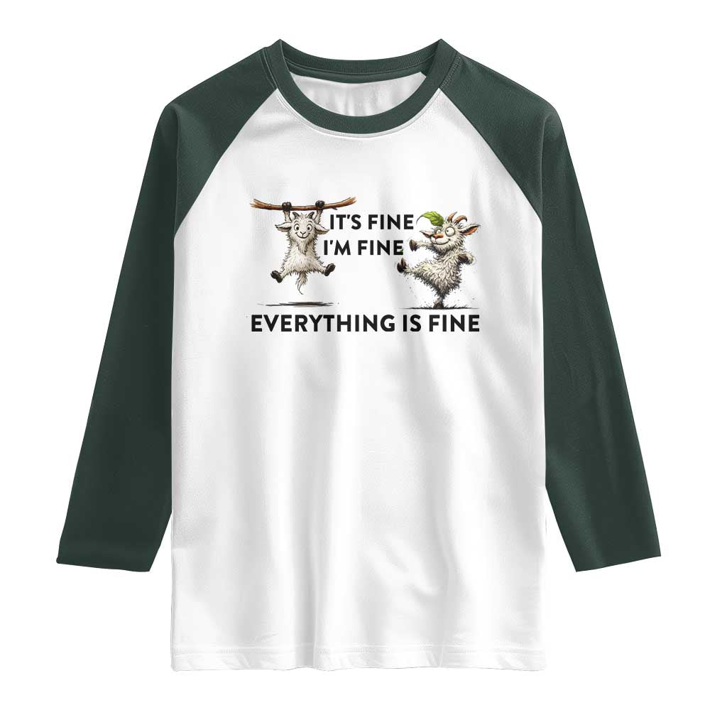It Is Fine I Am Fine Everything Is Fine Raglan Shirt Funny Goat Lover Gift - Wonder Print Shop