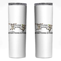 It Is Fine I Am Fine Everything Is Fine Skinny Tumbler Funny Goat Lover Gift