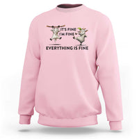 It Is Fine I Am Fine Everything Is Fine Sweatshirt Funny Goat Lover Gift - Wonder Print Shop