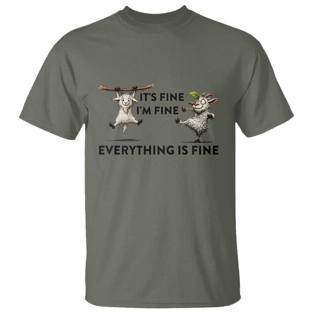 It Is Fine I Am Fine Everything Is Fine T Shirt Funny Goat Lover Gift - Wonder Print Shop