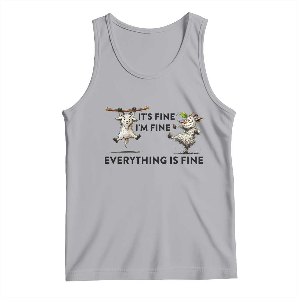 It Is Fine I Am Fine Everything Is Fine Tank Top Funny Goat Lover Gift - Wonder Print Shop