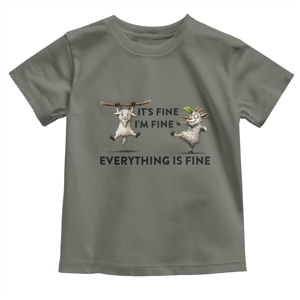 It Is Fine I Am Fine Everything Is Fine Toddler T Shirt Funny Goat Lover Gift - Wonder Print Shop