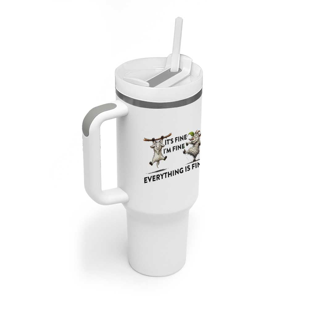 It Is Fine I Am Fine Everything Is Fine Tumbler With Handle Funny Goat Lover Gift