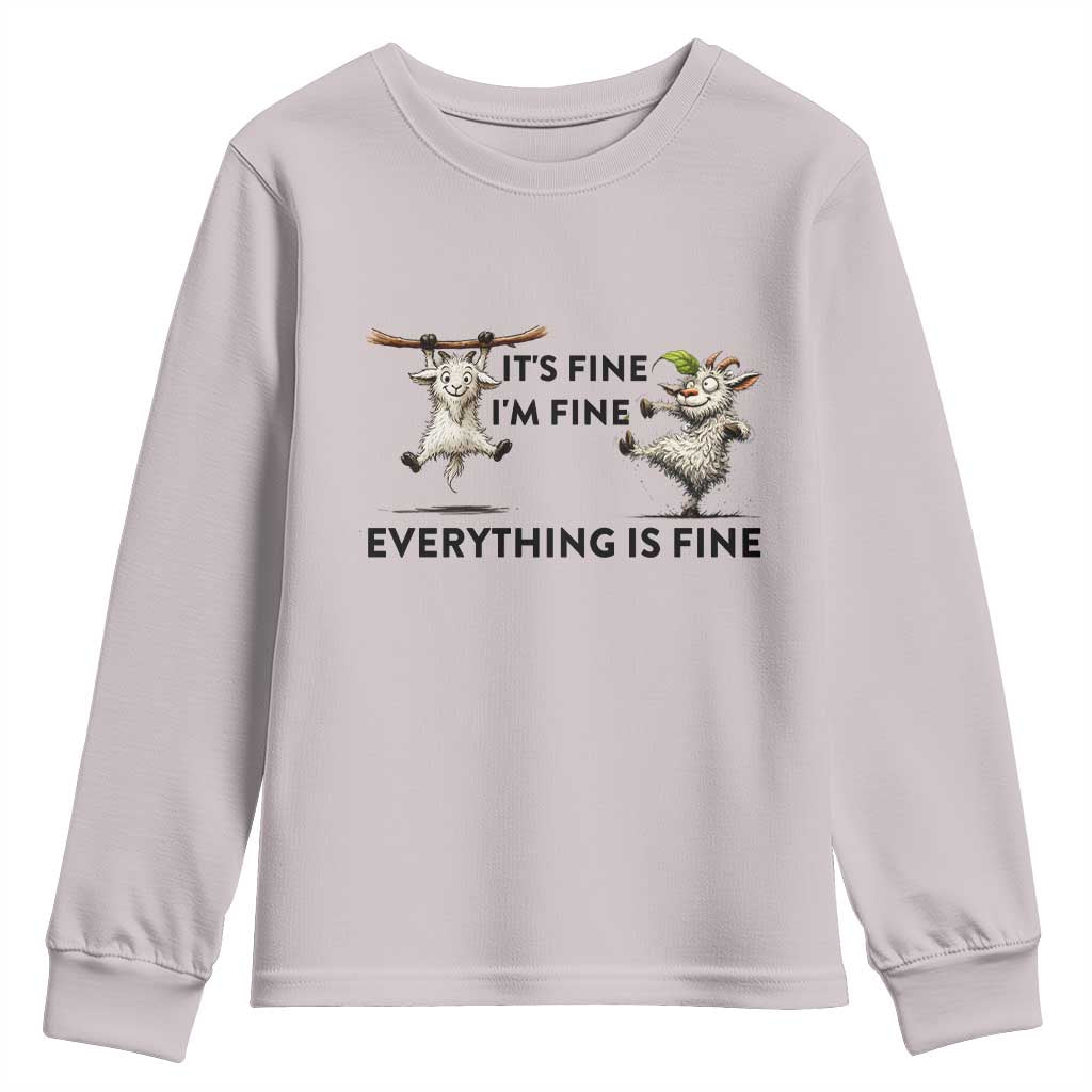 It Is Fine I Am Fine Everything Is Fine Youth Sweatshirt Funny Goat Lover Gift - Wonder Print Shop
