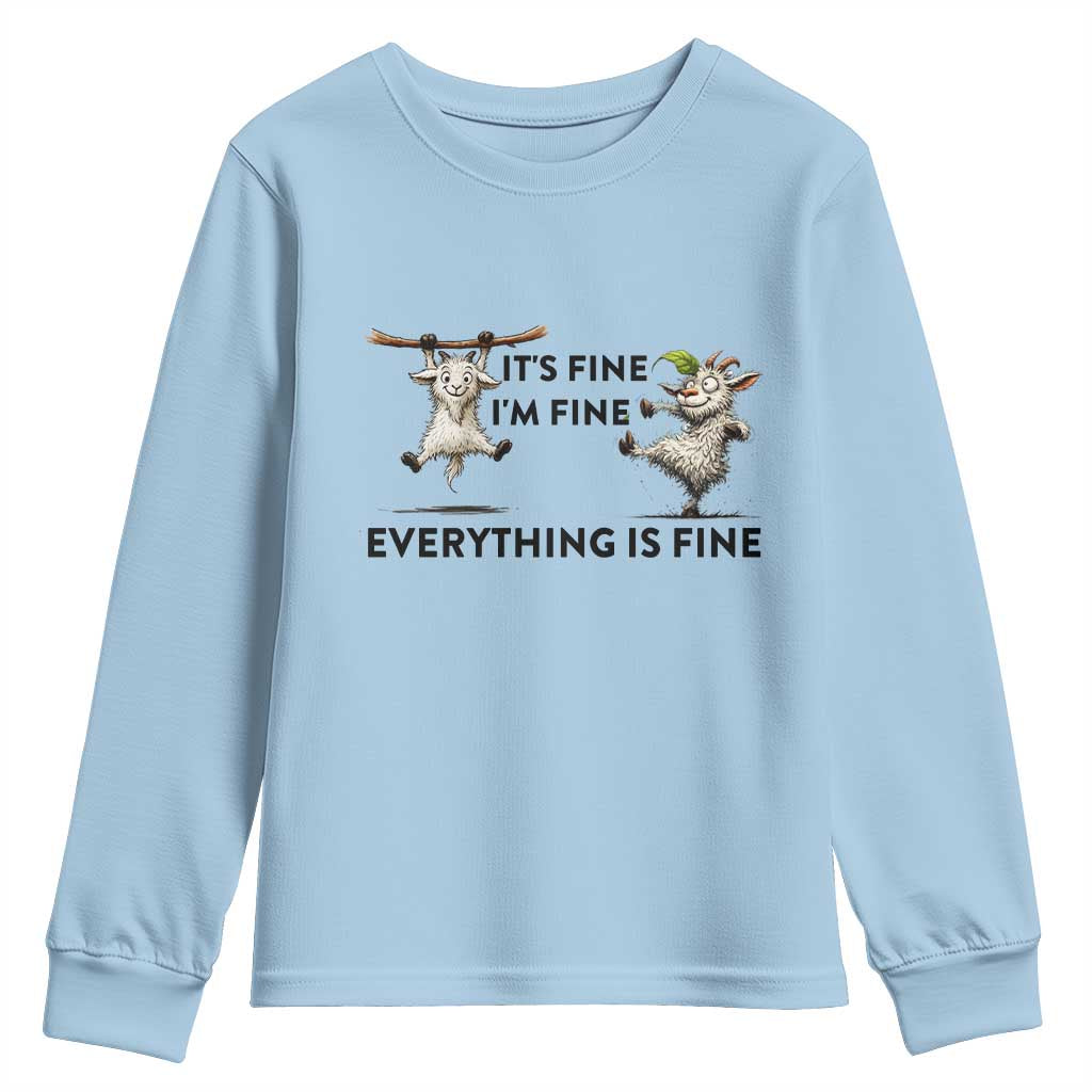 It Is Fine I Am Fine Everything Is Fine Youth Sweatshirt Funny Goat Lover Gift - Wonder Print Shop