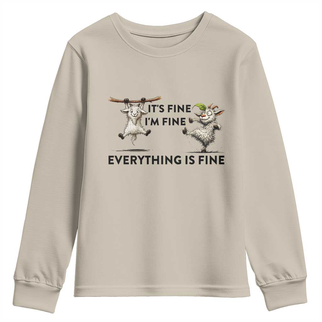 It Is Fine I Am Fine Everything Is Fine Youth Sweatshirt Funny Goat Lover Gift - Wonder Print Shop