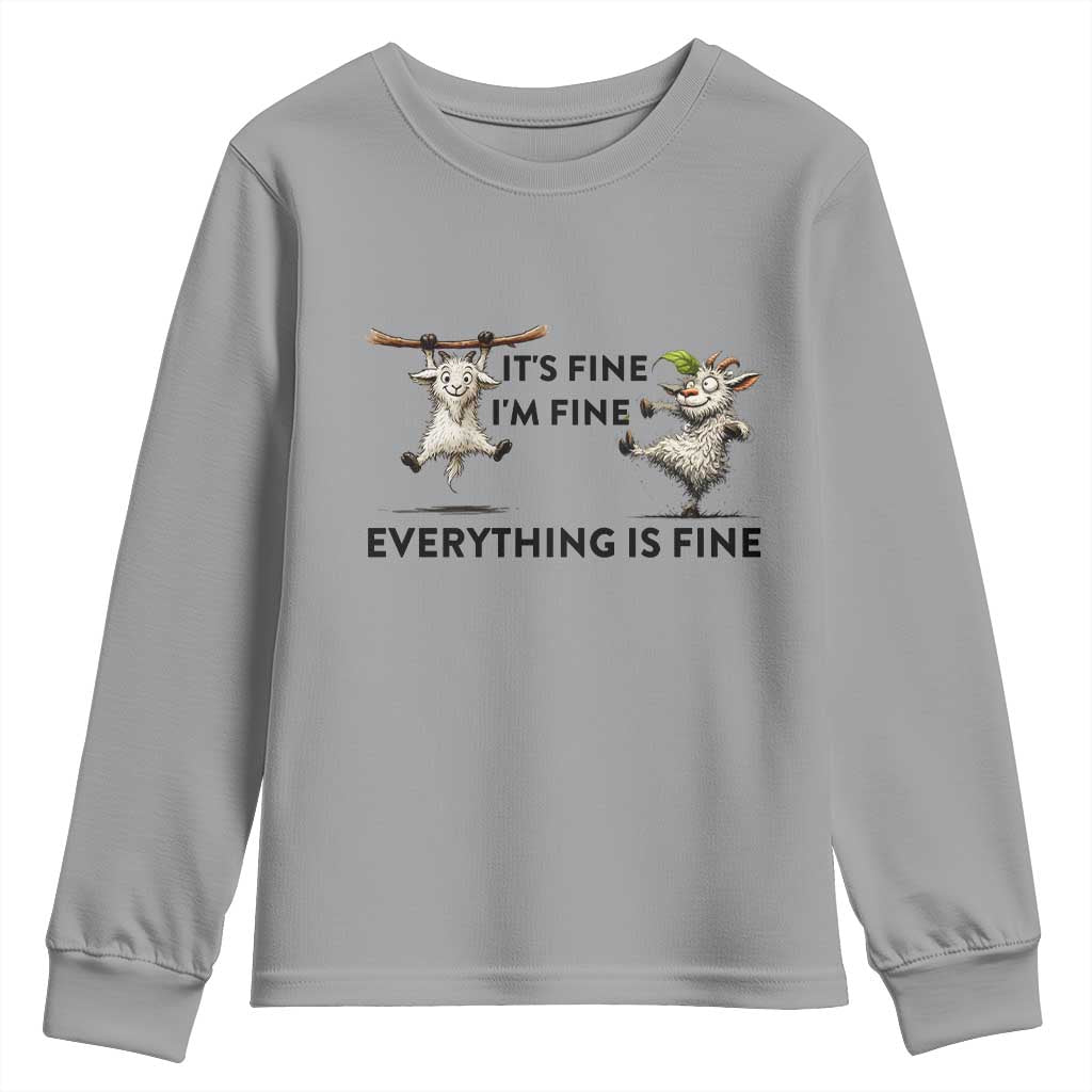 It Is Fine I Am Fine Everything Is Fine Youth Sweatshirt Funny Goat Lover Gift - Wonder Print Shop