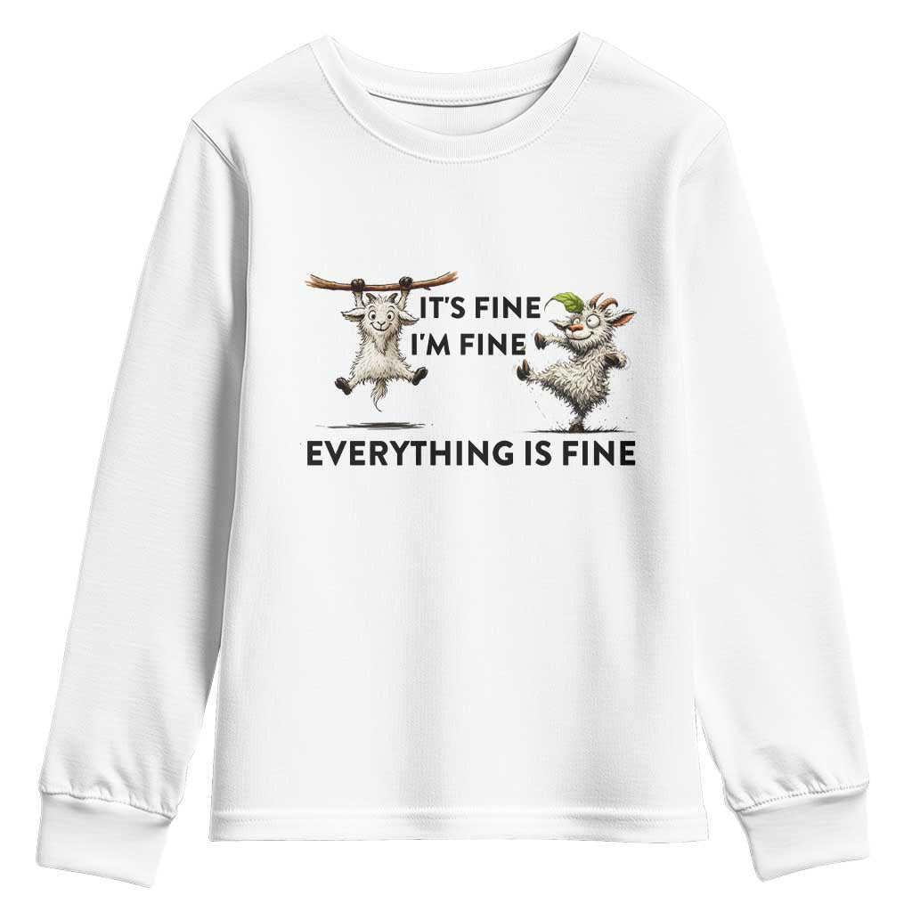 It Is Fine I Am Fine Everything Is Fine Youth Sweatshirt Funny Goat Lover Gift - Wonder Print Shop