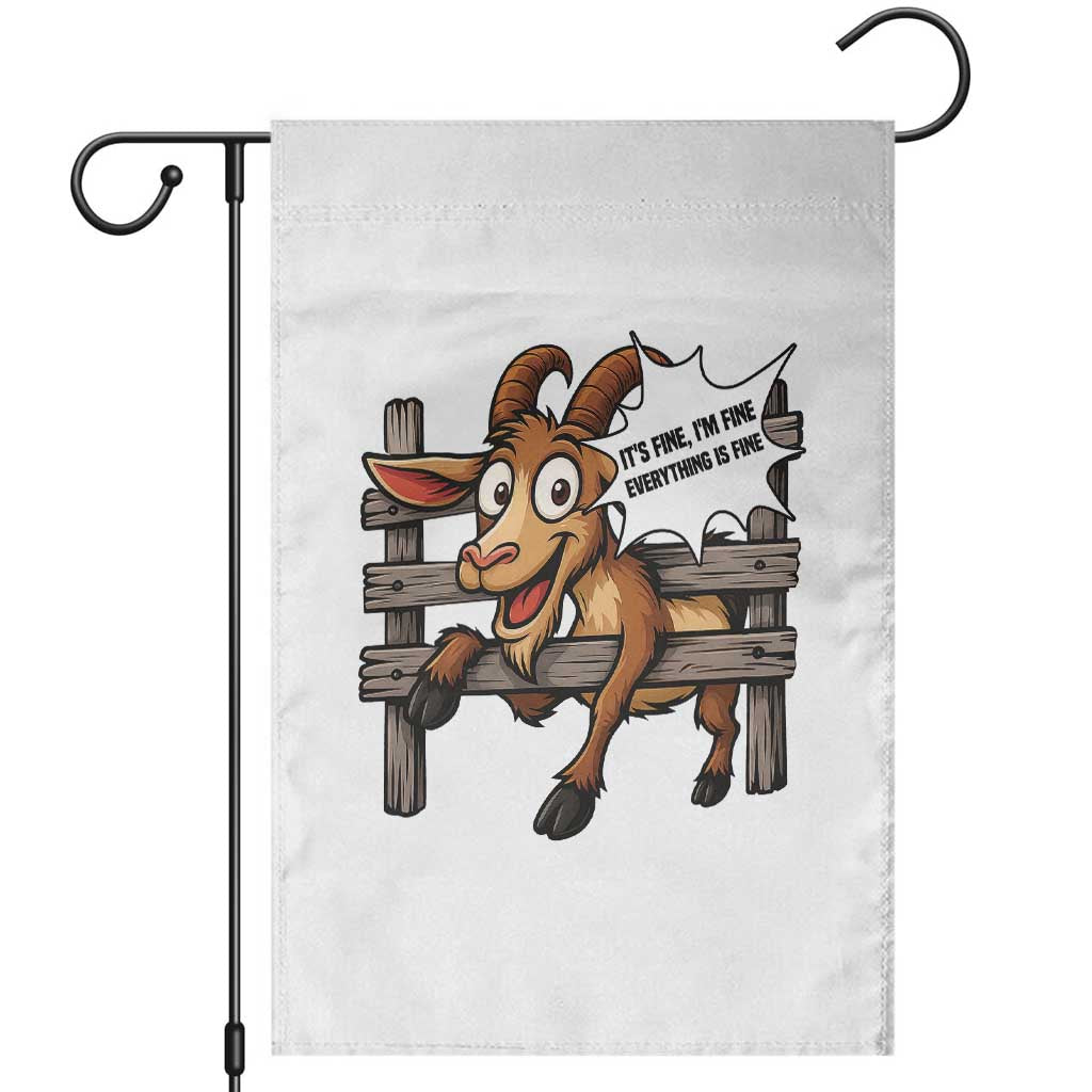Funny Goat Garden Flag It Is Fine I Am Fine Everything Is Fine - Wonder Print Shop