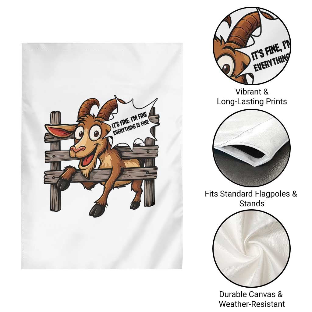Funny Goat Garden Flag It Is Fine I Am Fine Everything Is Fine - Wonder Print Shop
