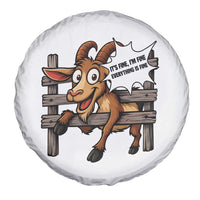 Funny Goat Spare Tire Cover It Is Fine I Am Fine Everything Is Fine - Wonder Print Shop