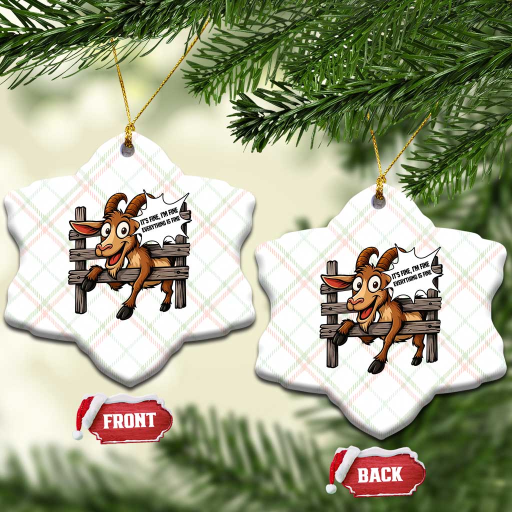 Funny Goat Ceramic Ornament It Is Fine I Am Fine Everything Is Fine - Wonder Print Shop