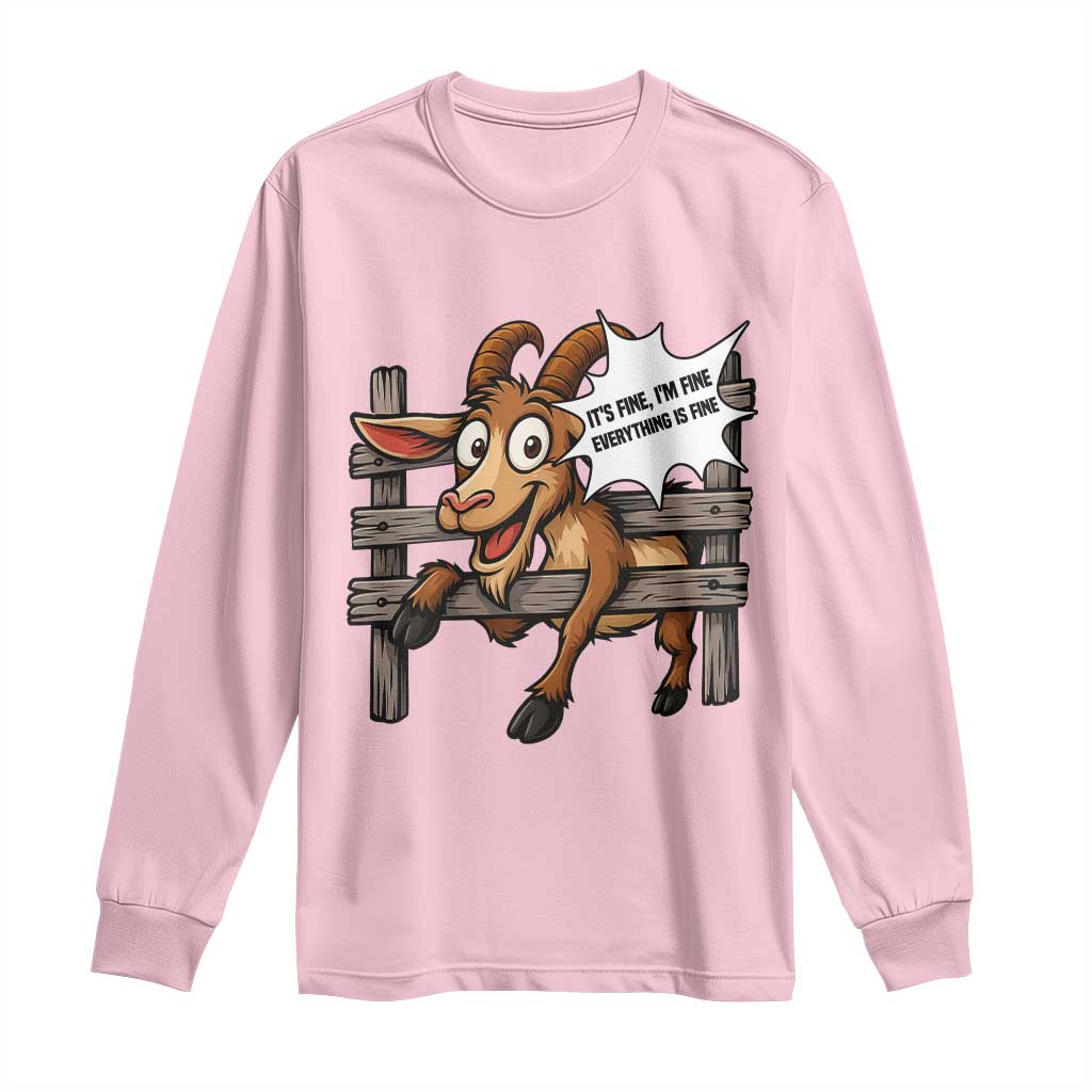 Funny Goat Long Sleeve Shirt It Is Fine I Am Fine Everything Is Fine - Wonder Print Shop