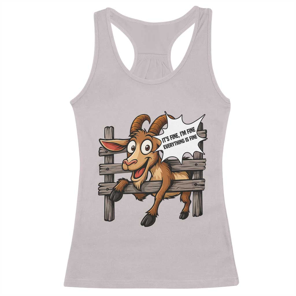 Funny Goat Racerback Tank Top It Is Fine I Am Fine Everything Is Fine - Wonder Print Shop