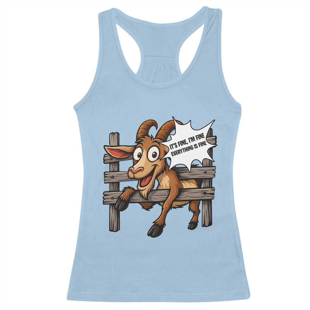 Funny Goat Racerback Tank Top It Is Fine I Am Fine Everything Is Fine - Wonder Print Shop