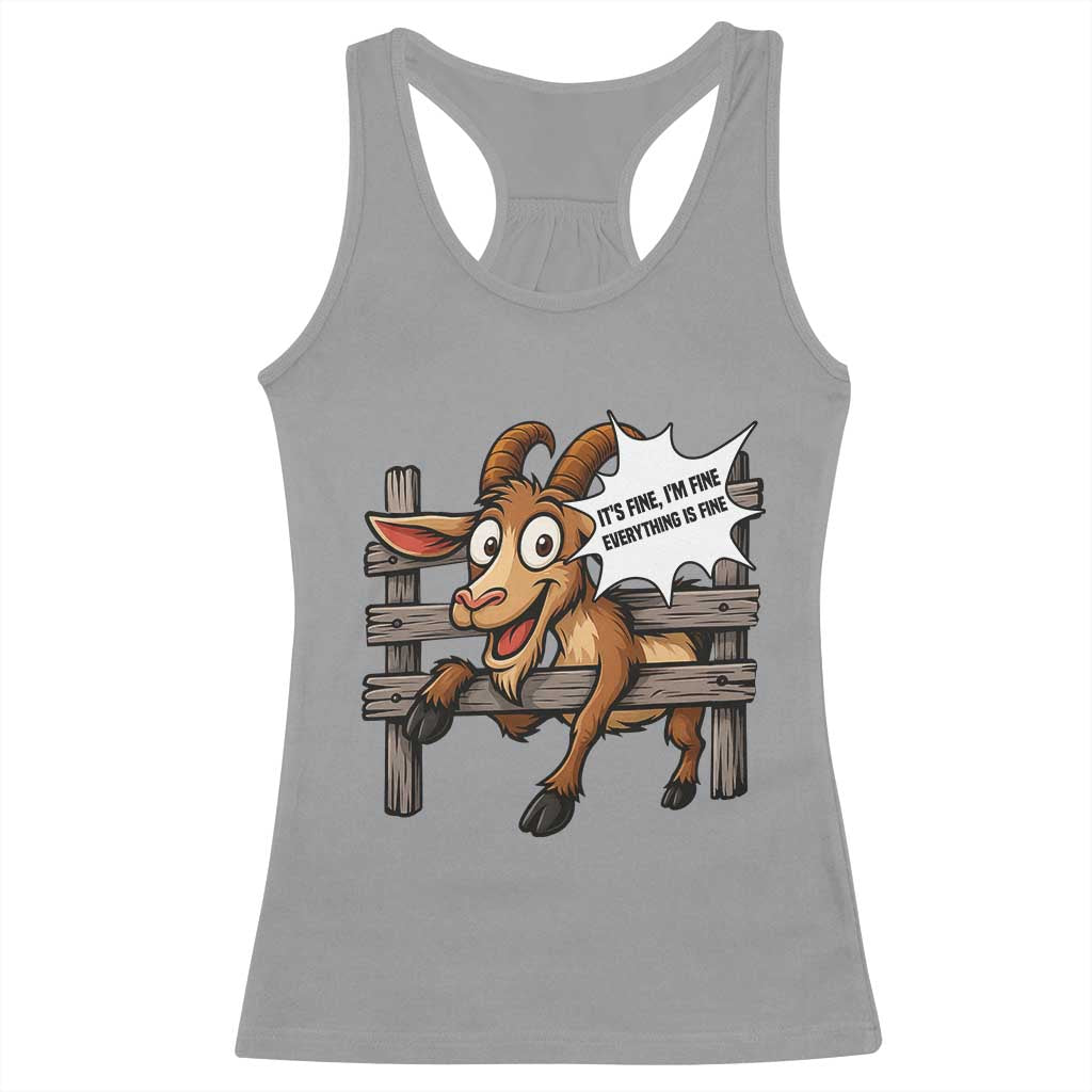 Funny Goat Racerback Tank Top It Is Fine I Am Fine Everything Is Fine - Wonder Print Shop