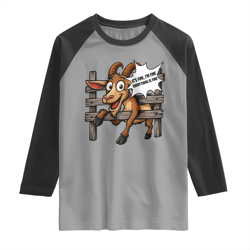 Funny Goat Raglan Shirt It Is Fine I Am Fine Everything Is Fine - Wonder Print Shop