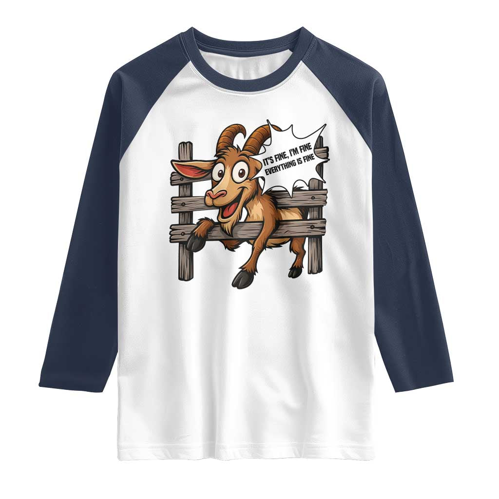 Funny Goat Raglan Shirt It Is Fine I Am Fine Everything Is Fine - Wonder Print Shop