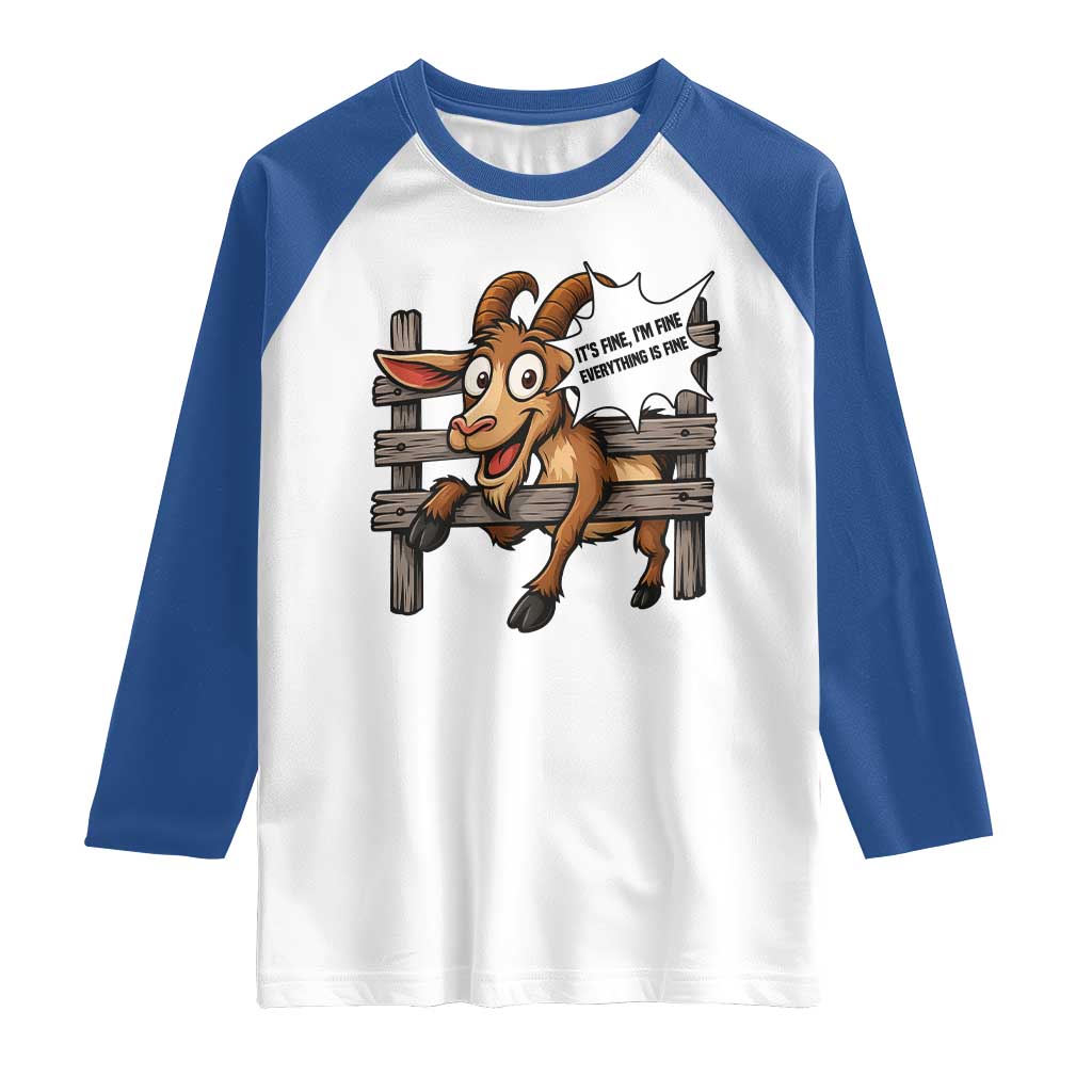 Funny Goat Raglan Shirt It Is Fine I Am Fine Everything Is Fine - Wonder Print Shop