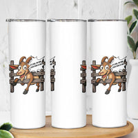 Funny Goat Skinny Tumbler It Is Fine I Am Fine Everything Is Fine