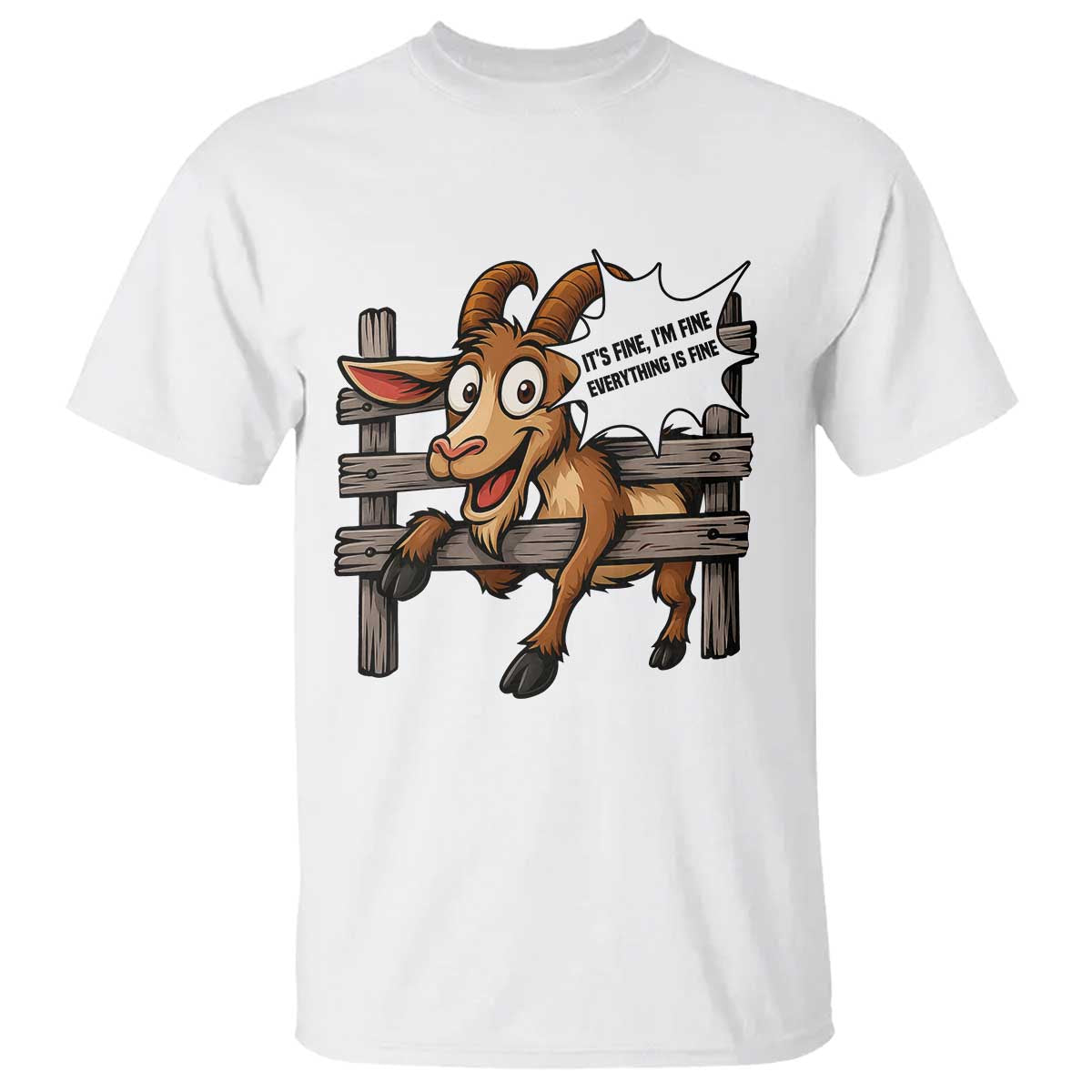 Funny Goat T Shirt It Is Fine I Am Fine Everything Is Fine - Wonder Print Shop