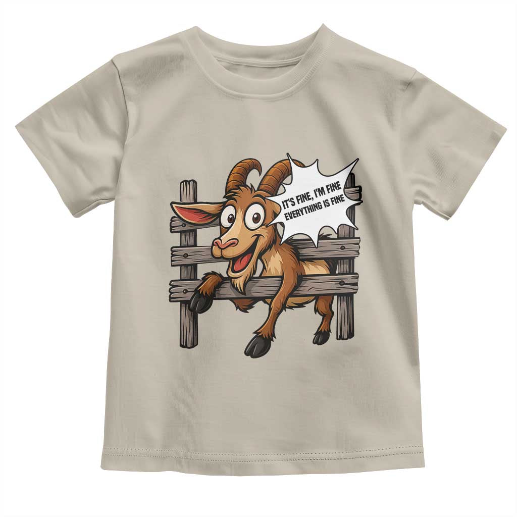 Funny Goat Toddler T Shirt It Is Fine I Am Fine Everything Is Fine - Wonder Print Shop