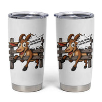 Funny Goat Tumbler Cup It Is Fine I Am Fine Everything Is Fine