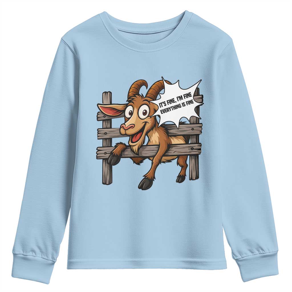 Funny Goat Youth Sweatshirt It Is Fine I Am Fine Everything Is Fine - Wonder Print Shop