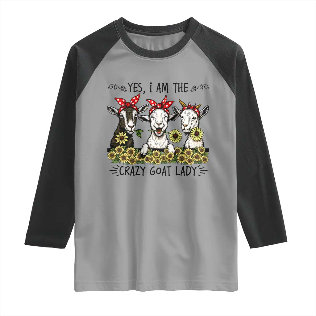 I Am The Crazy Goat Lady Raglan Shirt Goat Lady Gift - Wonder Print Shop