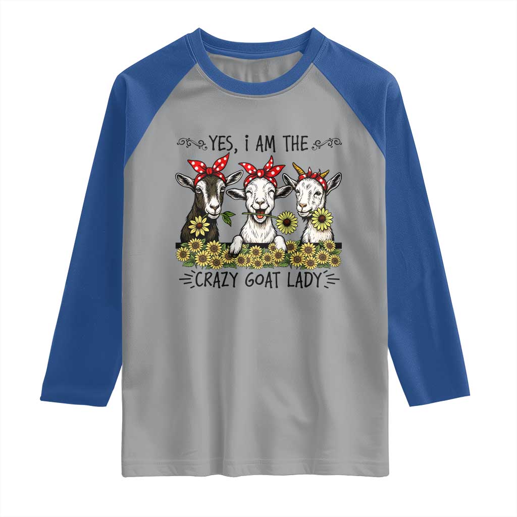 I Am The Crazy Goat Lady Raglan Shirt Goat Lady Gift - Wonder Print Shop