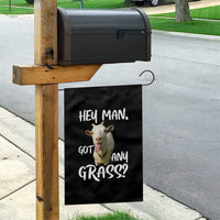 Hey Man Got Any Grass Garden Flag Funny Goat Stoner Gift - Wonder Print Shop