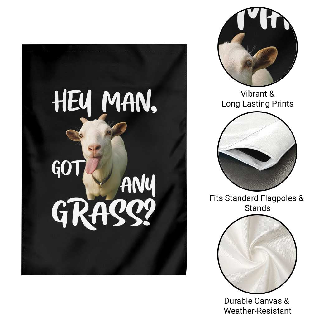 Hey Man Got Any Grass Garden Flag Funny Goat Stoner Gift - Wonder Print Shop