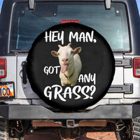 Hey Man Got Any Grass Spare Tire Cover Funny Goat Stoner Gift - Wonder Print Shop