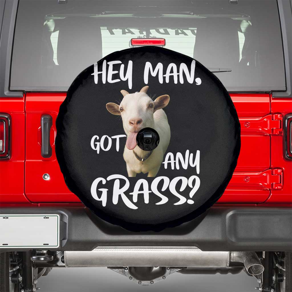 Hey Man Got Any Grass Spare Tire Cover Funny Goat Stoner Gift - Wonder Print Shop