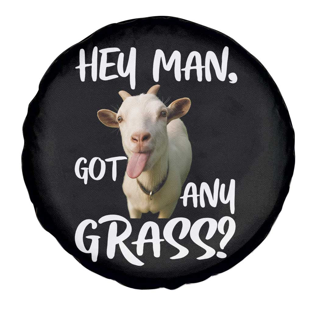 Hey Man Got Any Grass Spare Tire Cover Funny Goat Stoner Gift - Wonder Print Shop