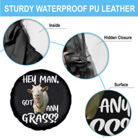 Hey Man Got Any Grass Spare Tire Cover Funny Goat Stoner Gift - Wonder Print Shop