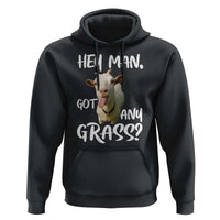 Hey Man Got Any Grass Hoodie Funny Goat Stoner Gift - Wonder Print Shop