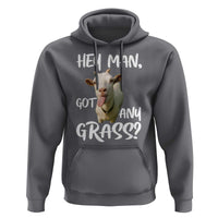 Hey Man Got Any Grass Hoodie Funny Goat Stoner Gift - Wonder Print Shop