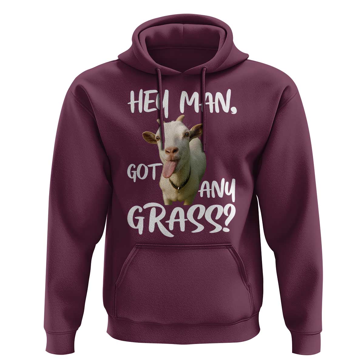 Hey Man Got Any Grass Hoodie Funny Goat Stoner Gift - Wonder Print Shop