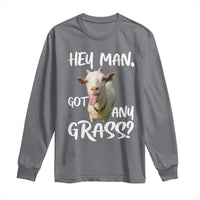 Hey Man Got Any Grass Long Sleeve Shirt Funny Goat Stoner Gift - Wonder Print Shop