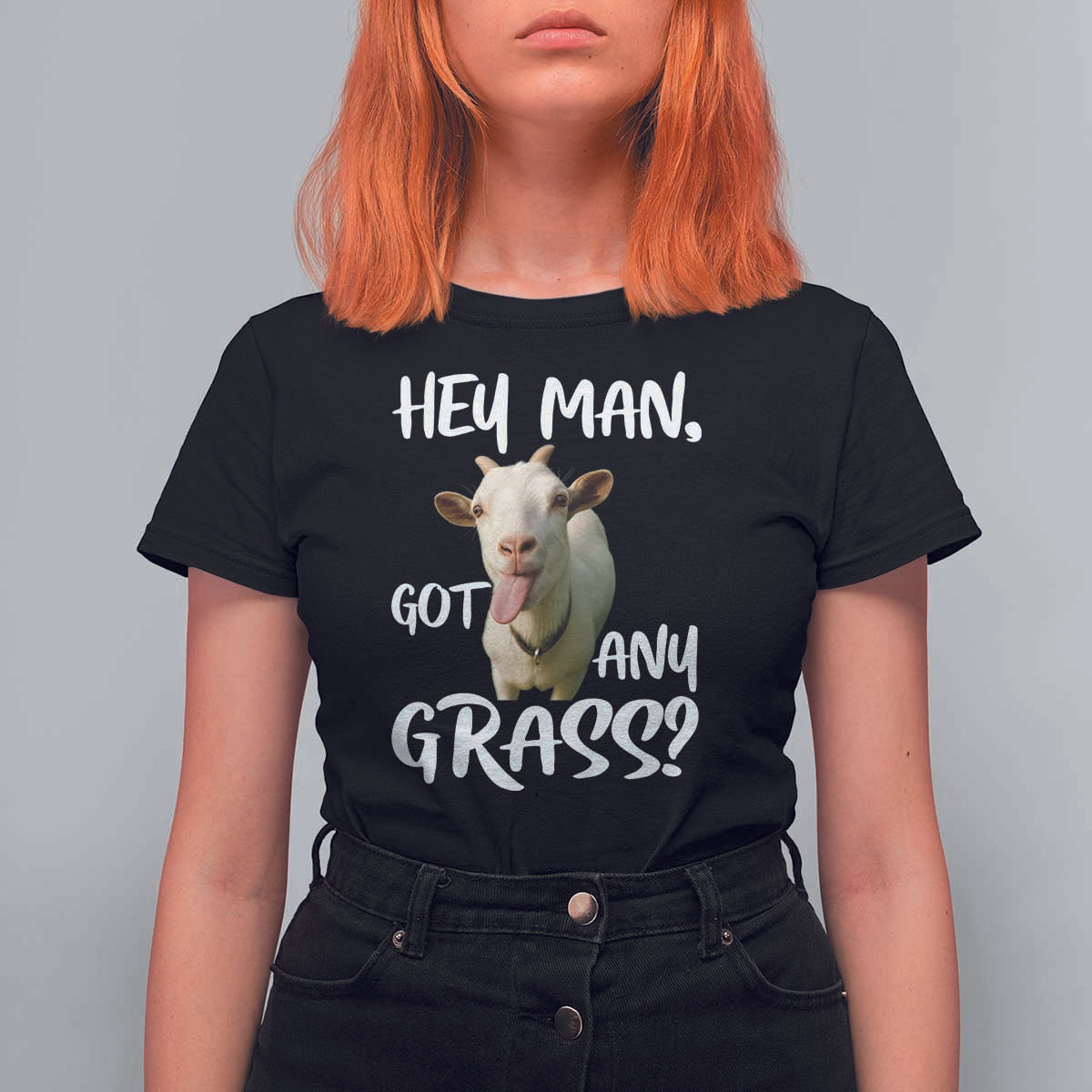 Hey Man Got Any Grass T Shirt For Women Funny Goat Stoner Gift - Wonder Print Shop