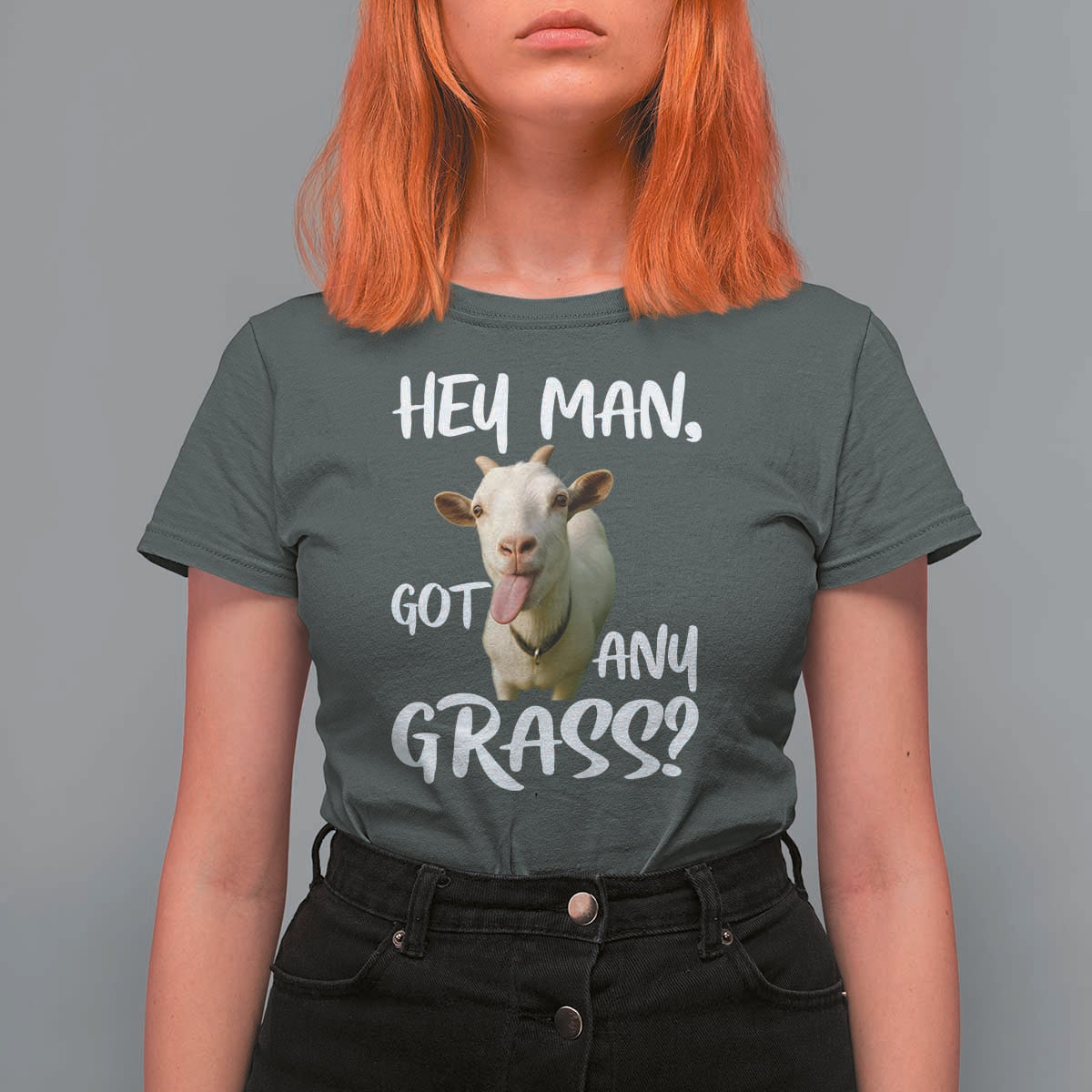 Hey Man Got Any Grass T Shirt For Women Funny Goat Stoner Gift - Wonder Print Shop