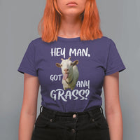 Hey Man Got Any Grass T Shirt For Women Funny Goat Stoner Gift - Wonder Print Shop